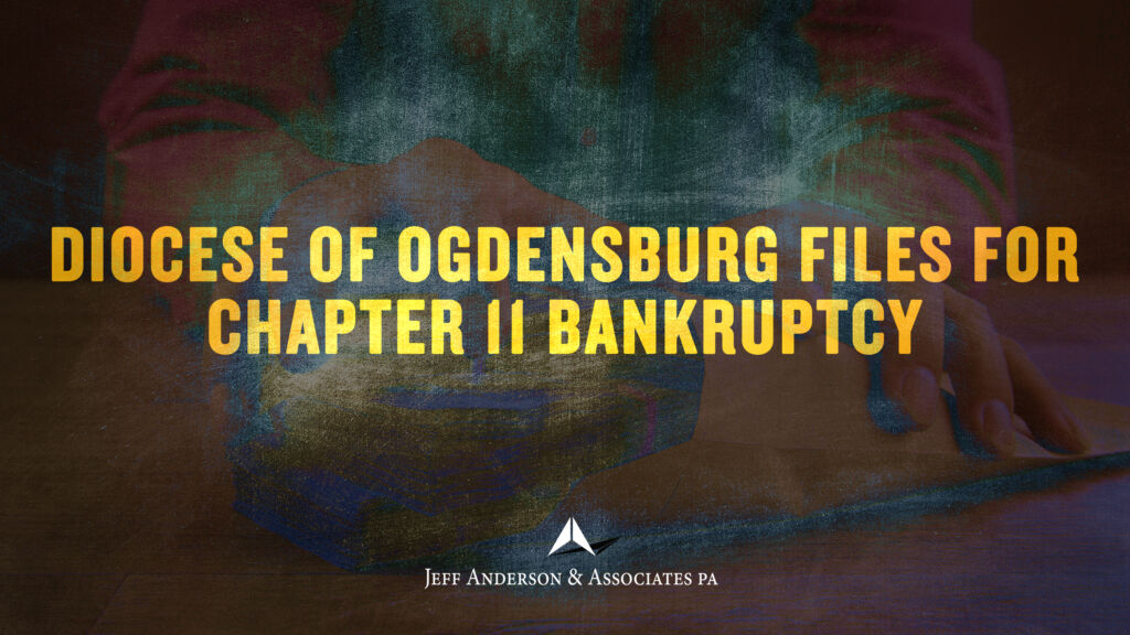 Diocese Of Ogdensburg Files For Chapter 11 Bankruptcy - Jeff Anderson 